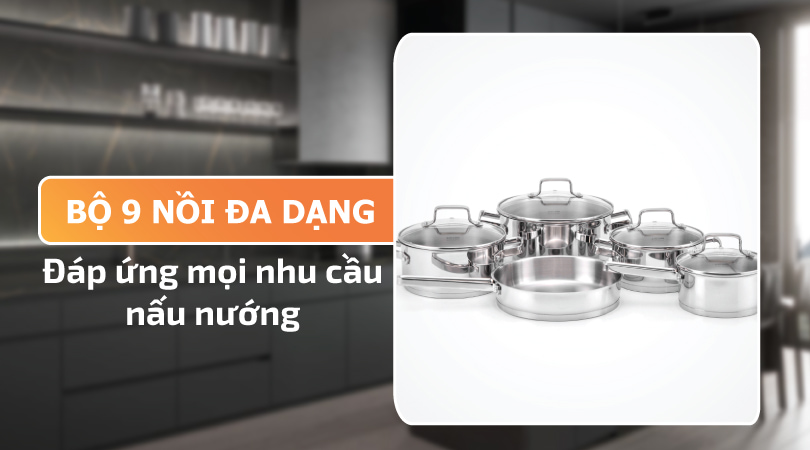 Bộ nồi inox Malloca SA-1503 - Bộ 9 nồi đa dạng